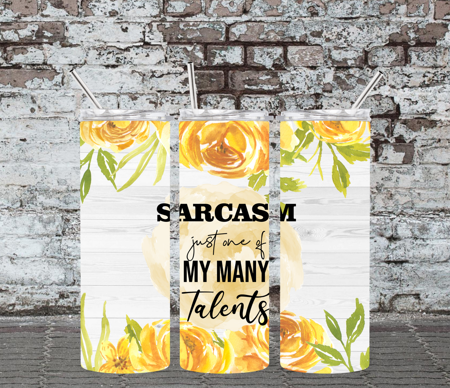 20OZ SKINNY TUMBLER - SARCASM JUST ONE OF MY MANY TALENTS