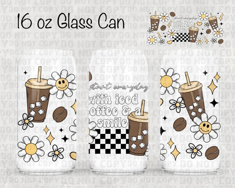 START EVERDAY WITH ICED COFFEE AND A SMILE - 16OZ GLASS TUMBLER