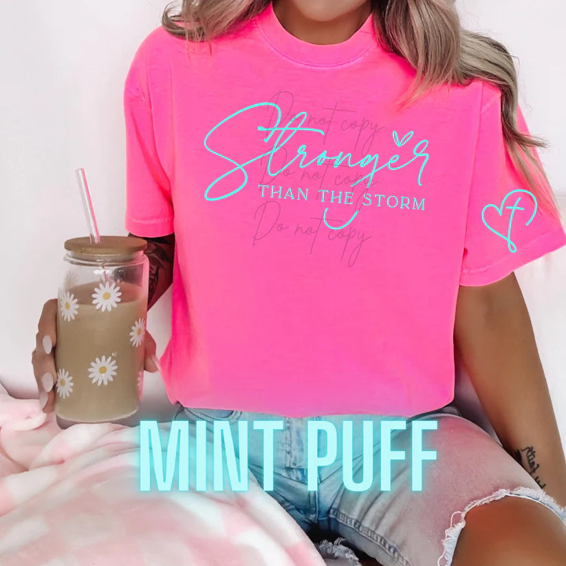 STRONGER THAN THE STORM - PUFF PRINT