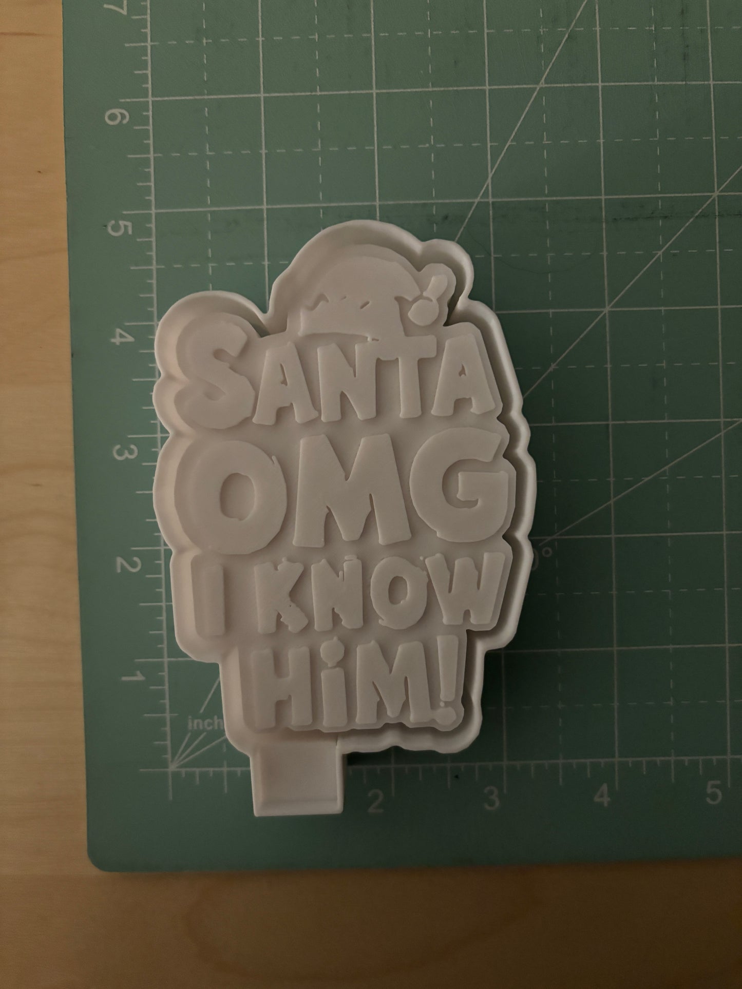 SANTA I KNOW HIM -FRESHIE MOLD