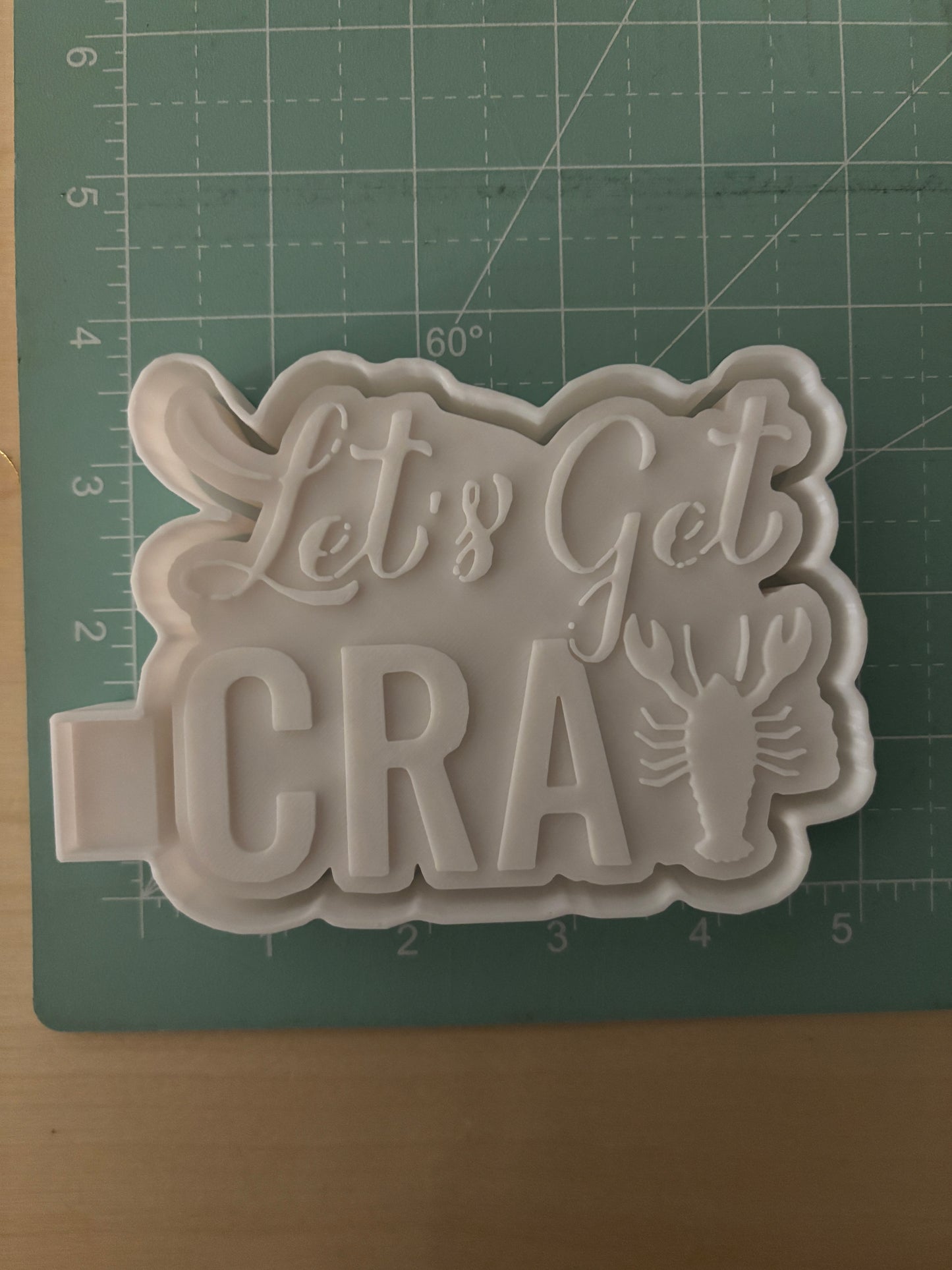 LETS GET CRAY -FRESHIE MOLD