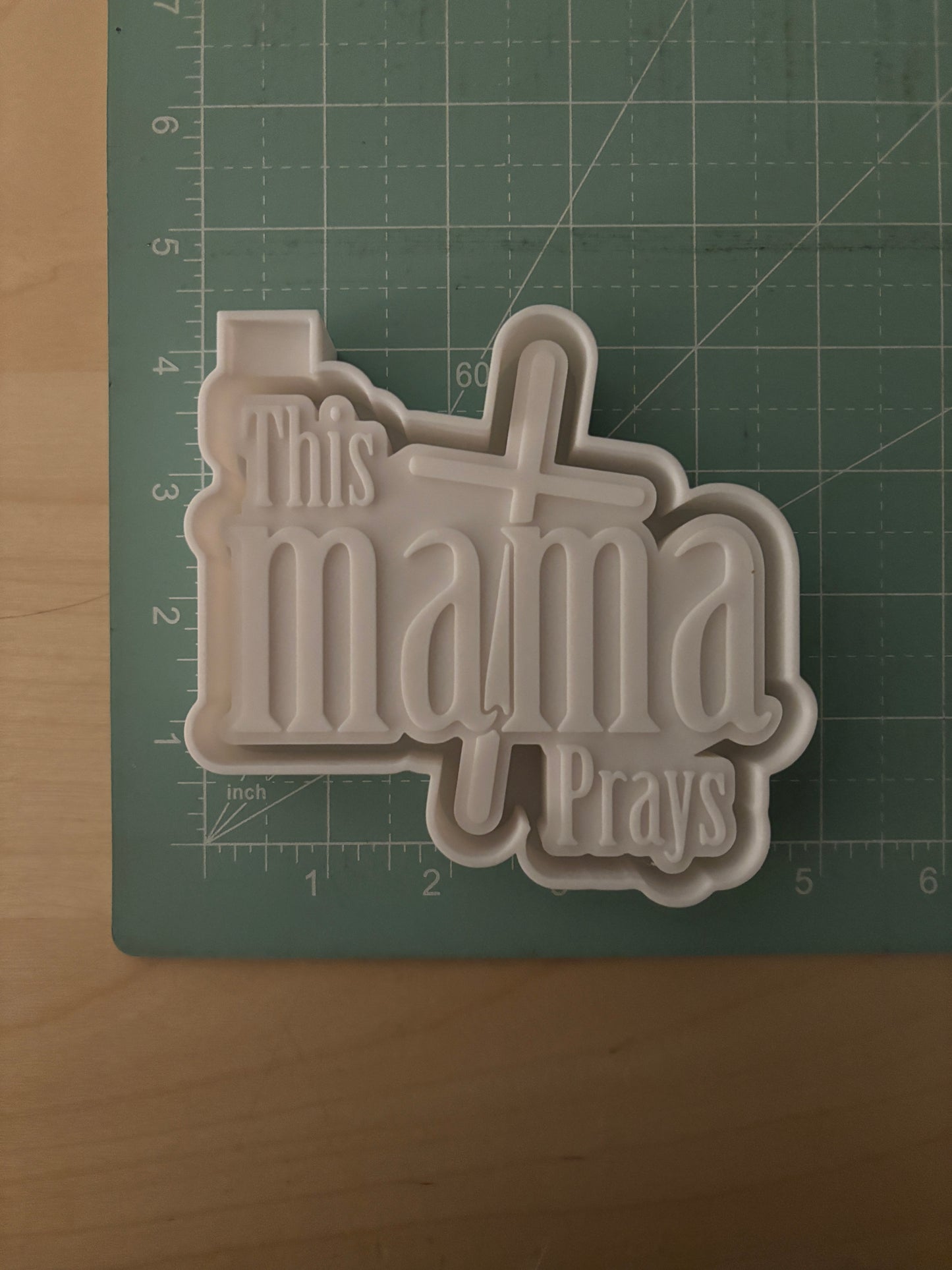 THIS MAMA PRAYS -FRESHIE MOLD