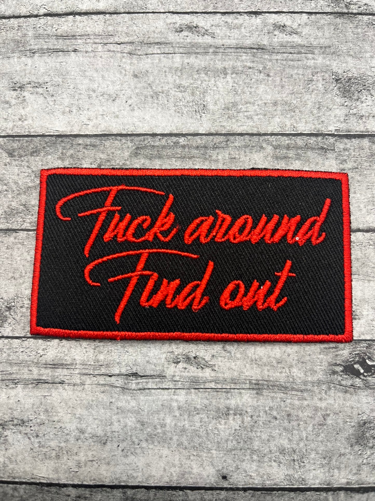FUCK AROUND AND FIND OUT - PATCH