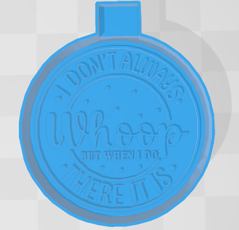 I DONT ALWAYS WHOOP BUT WHEN I DO THERE IT IS -FRESHIE MOLD