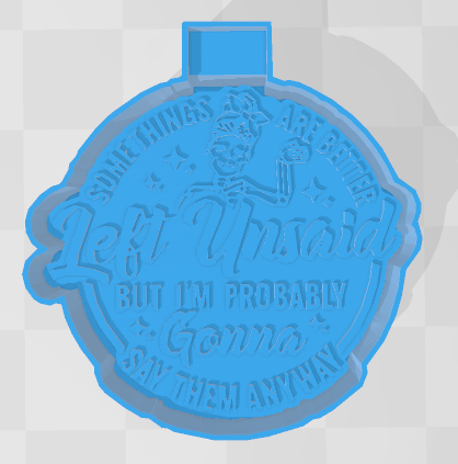 SOMETHINGS ARE BETTER LEFT UNSAID -FRESHIE MOLD