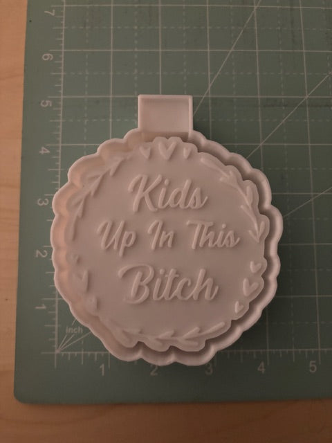 KIDS UP IN THIS BITCH -FRESHIE MOLD