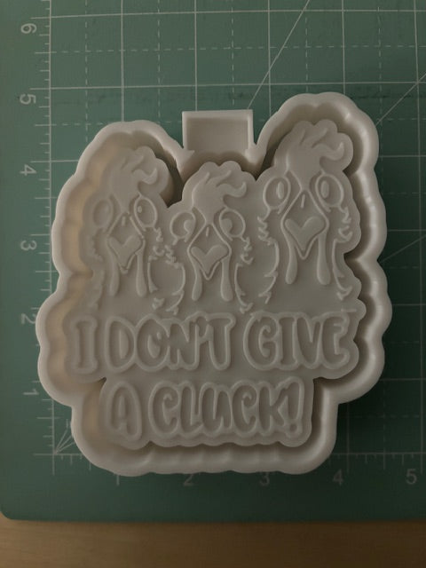 DON'T GIVE A CLUCK -FRESHIE MOLD