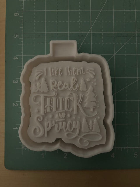 THICK AND SPRUCY - FRESHIE MOLD