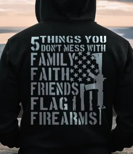 5 THINGS YOU DON'T MESS WITH - HOODIE