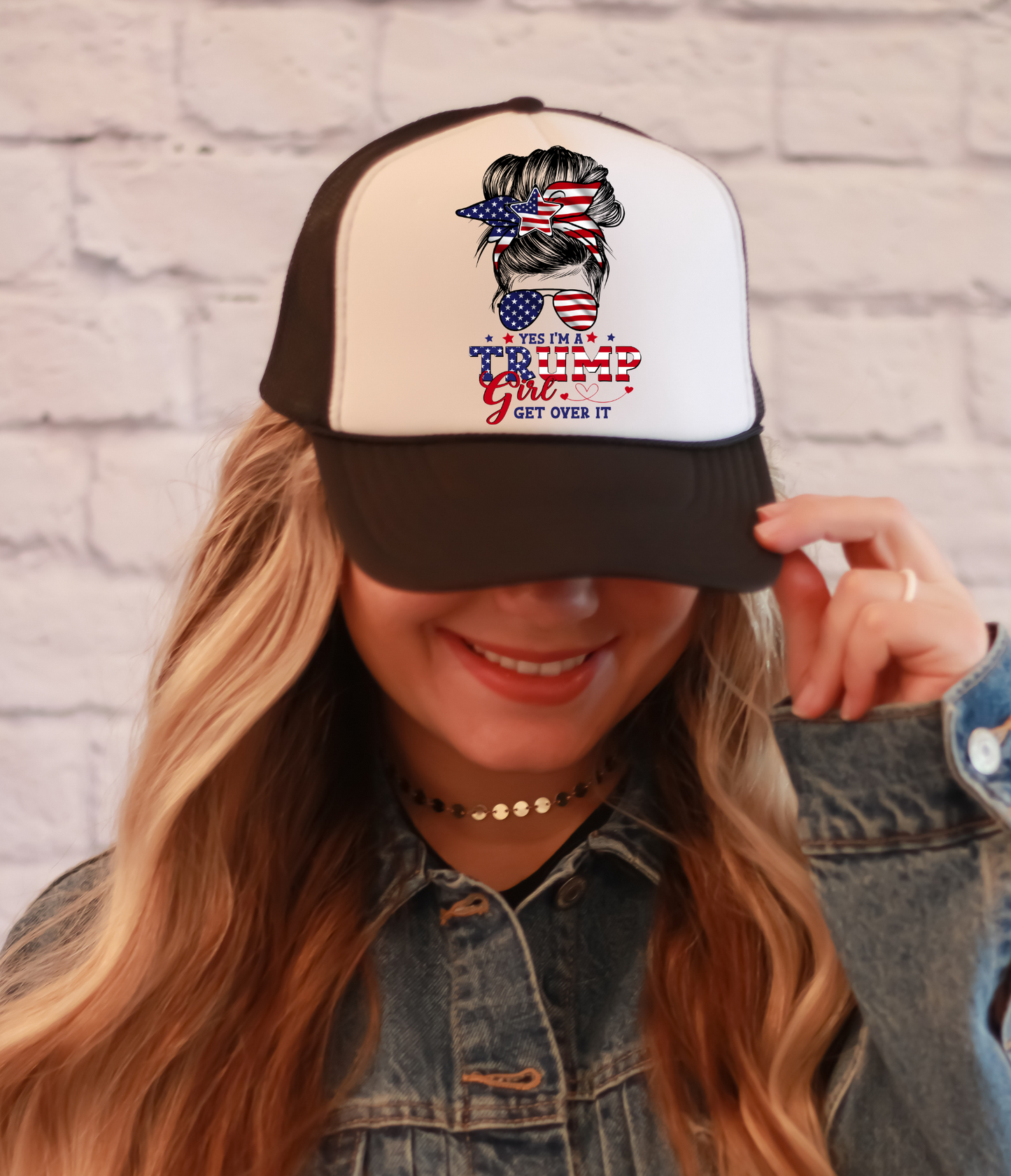 YES I'M A TRUMP GIRL GET OVER IT- TRUCKER HAT