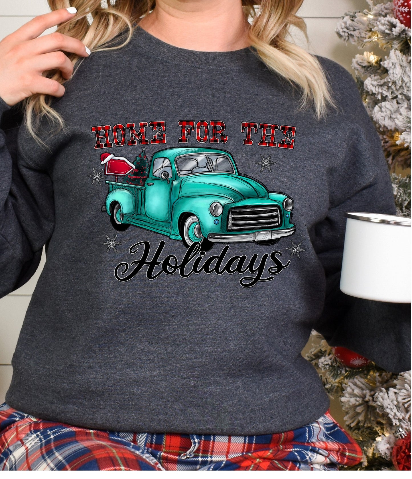 HOME FOR THE HOLIDAYS- SWEATSHIRT