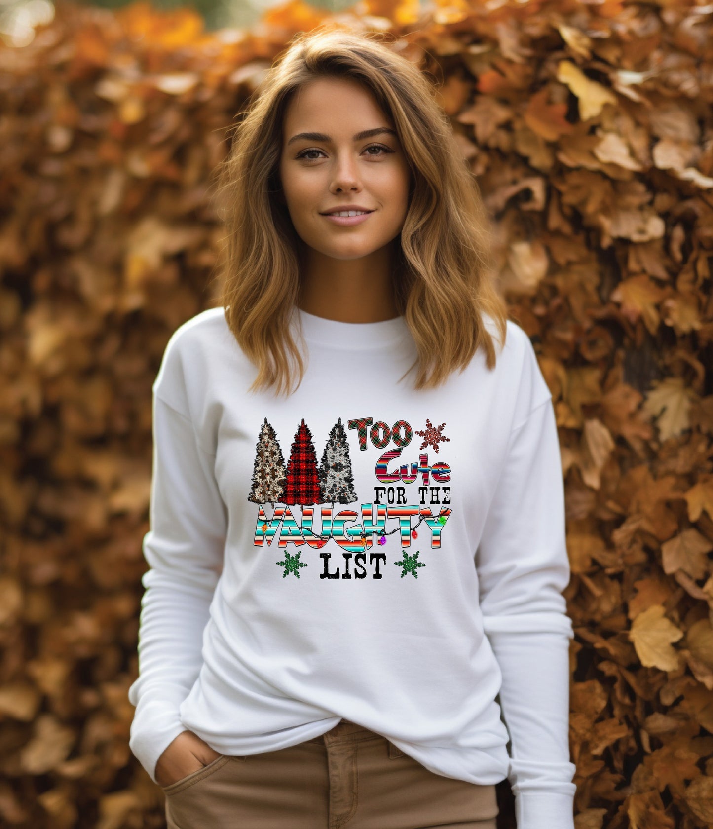 TOO CUTE FOR THE NAUGHTY LIST- LONG SLEEVE SHIRT