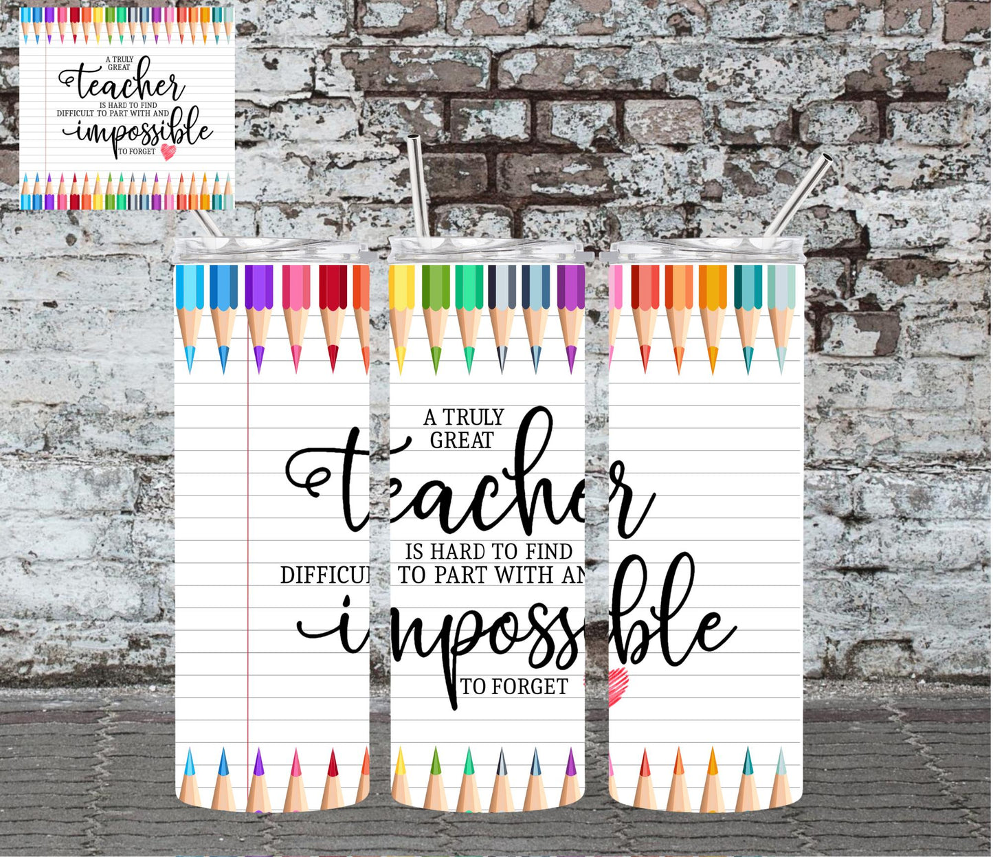 20OZ SKINNY TUMBLER - A TRUELY GREAT TEACHER IS HARD TO FIND