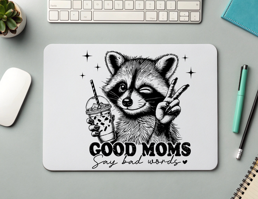 GOOD MOMS SAY BAD WORDS - MOUSEPAD