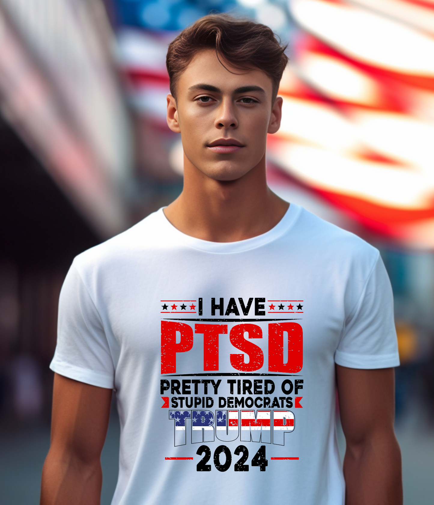 T-SHIRT - I HAVE PTSD - PRETTY TIRED OF STUPID DEMOCRATS TRUMP 2024