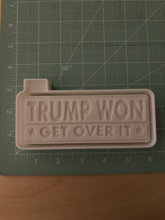 TRUMP WON GET OVER IT - FRESHIE MOLD