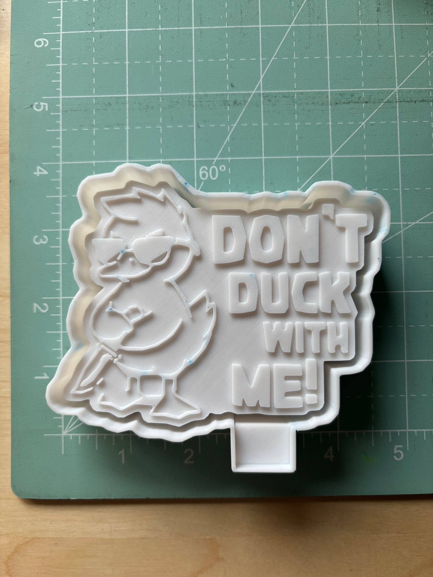 DONT DUCK WITH ME -FRESHIE MOLD