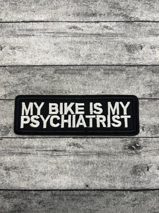 MY BIKE IS MY PSYCHIATRIST - PATCH