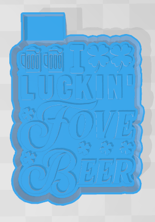 I LUCKIN FOVE BEER -FRESHIE MOLD