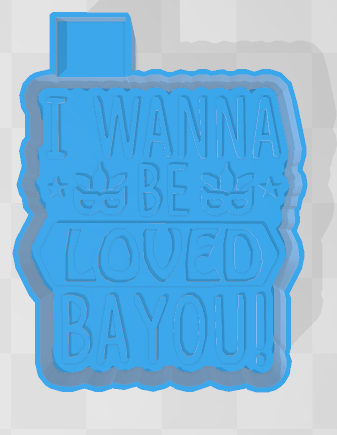 I WANNA BE LOVED BAYOU -FRESHIE MOLD