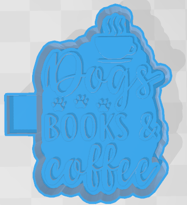 DOGS BOOKS AND COFFEE -FRESHIE MOLD