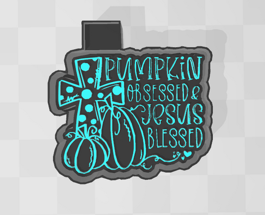 PUMPKIN OBSESSED JESUS BLESSED -FRESHIE MOLD
