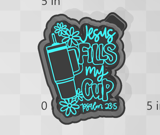 JESUS FILLS MY CUP - FRESHIE MOLD