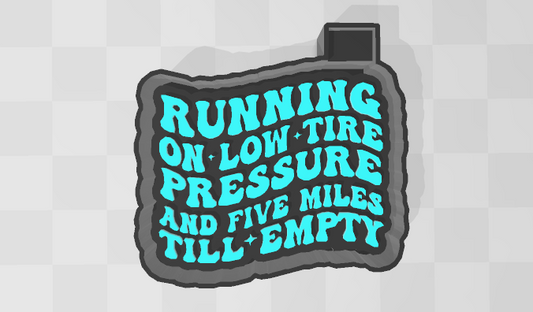 RUNNING ON LOW TIRE PRESSURE- FRESHIE MOLD