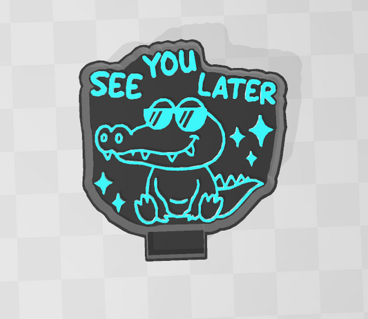 SEE YOU LATER GATOR -FRESHIE MOLD