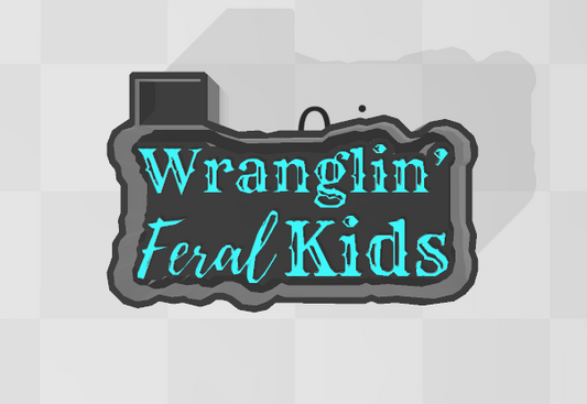 WRANGLIN FERAL KIDS -FRESHIE MOLD