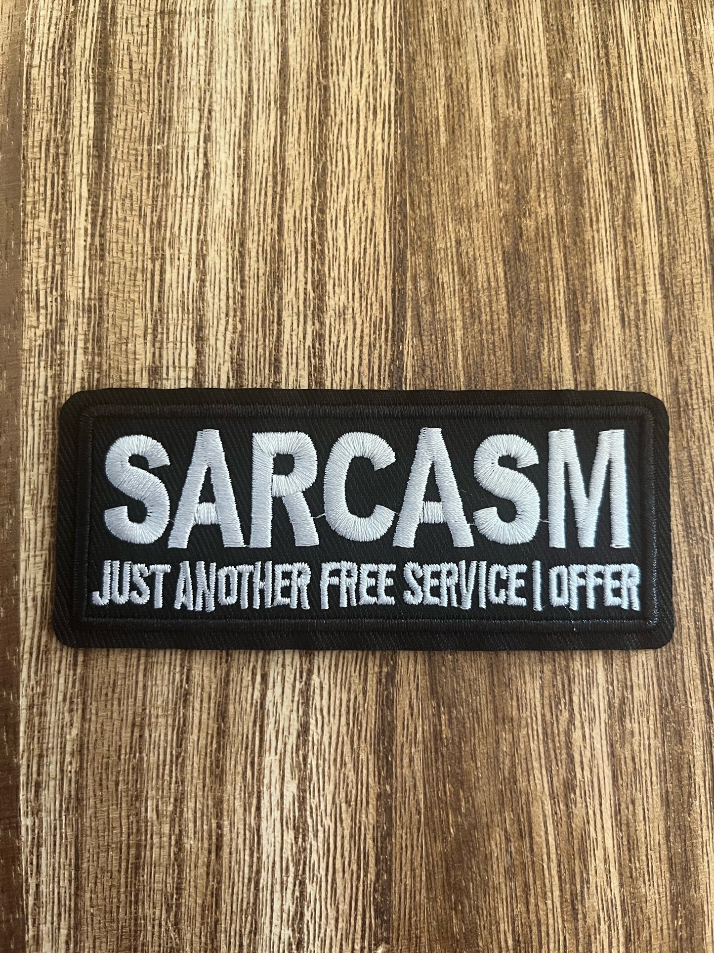 SARCASM JUST ANOTHER FREE SERVICE/OFFER - PATCH