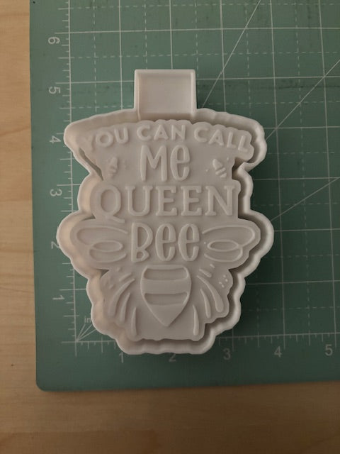 YOU CAN CALL ME QUEEN BEE -FRESHIE MOLD
