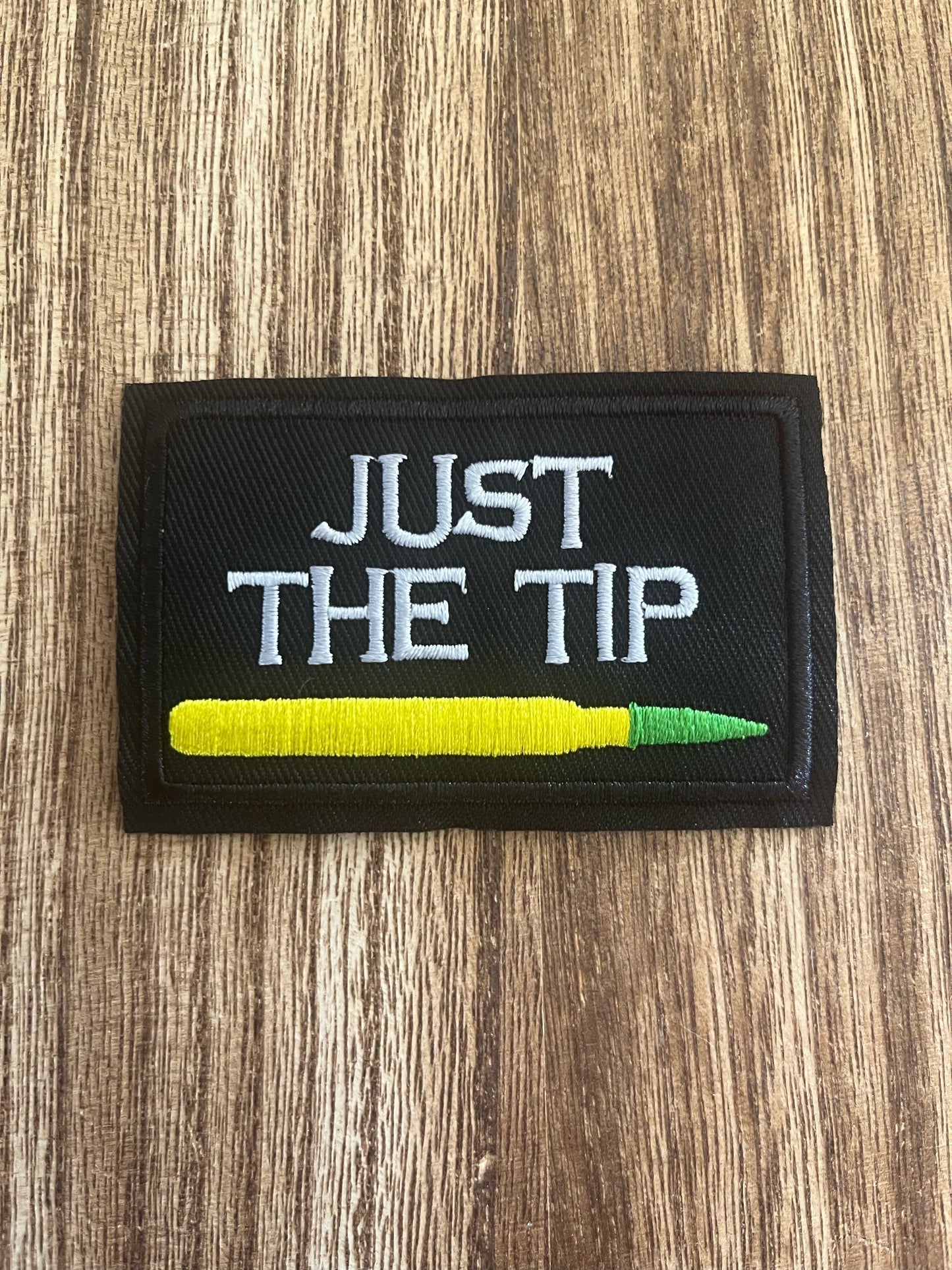 JUST THE TIP - PATCH