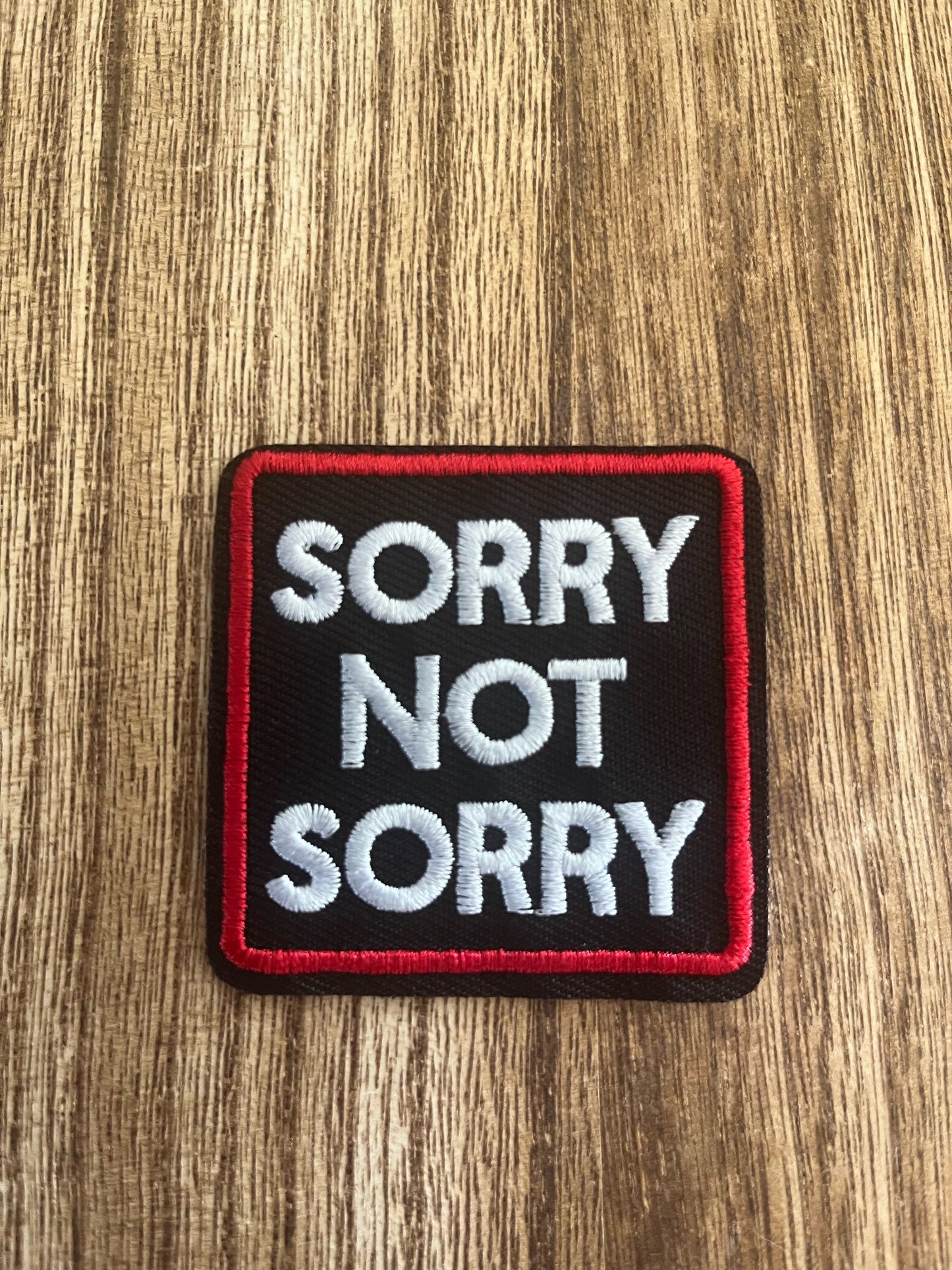 SORRY NOT SORRY - PATCH