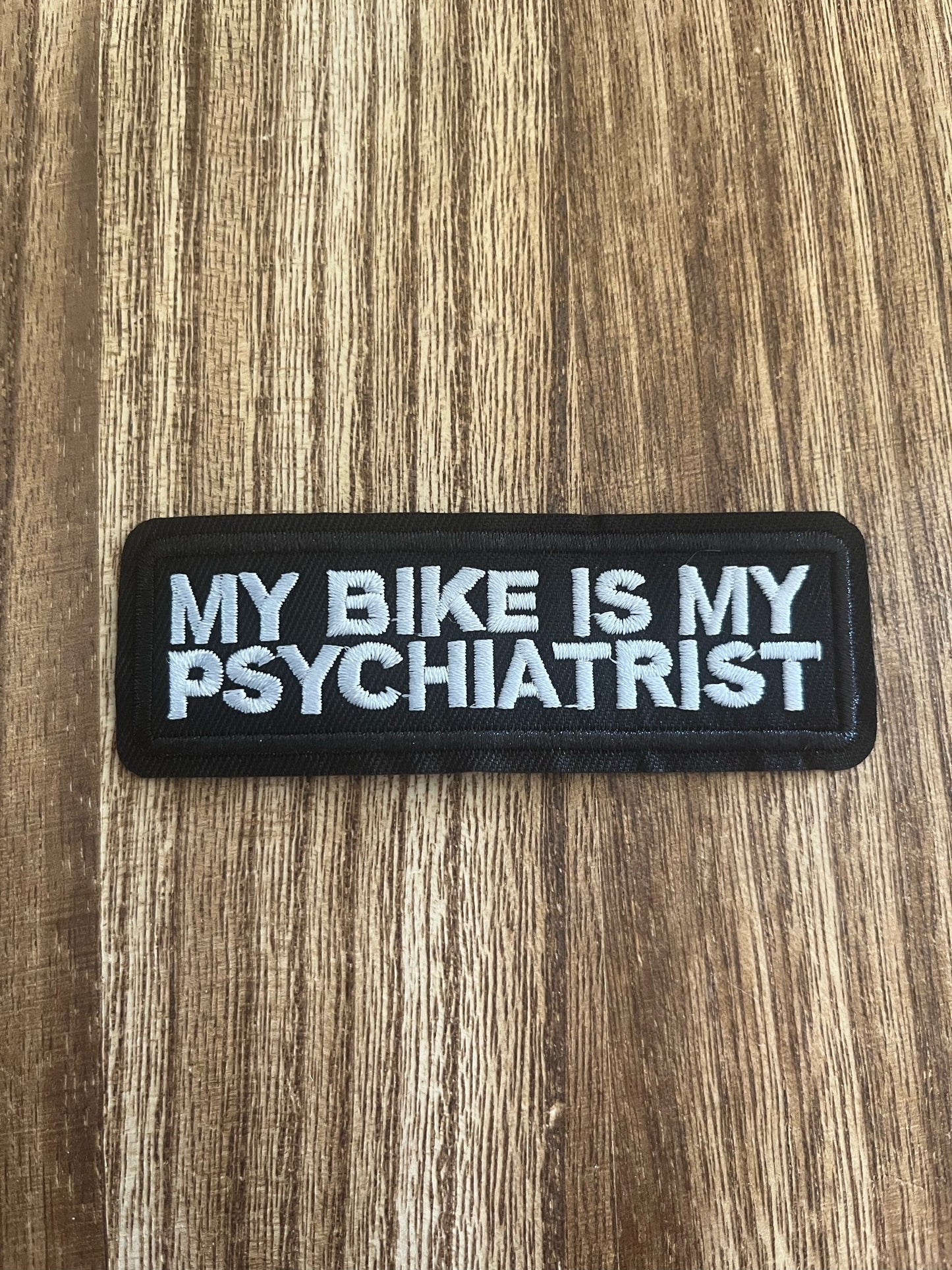 MY BIKE IS MY PSYCHIATRIST - PATCH